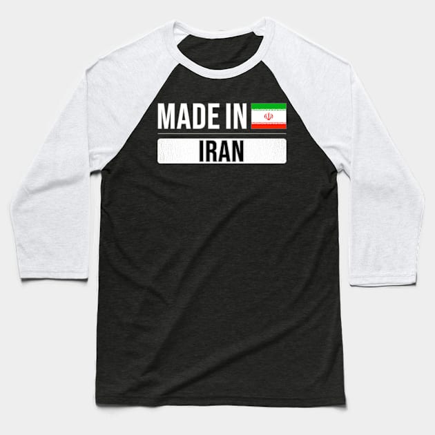 Made In Iran - Gift for Iranian Persian With Roots From Iran Baseball T-Shirt by Country Flags